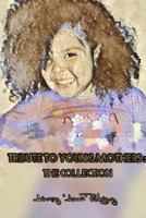 Tribute to Young Mothers: The Collection 1365776190 Book Cover
