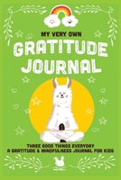 My Very Own Gratitude Journal: A Gratitude And Mindfulness Journal For Kids 0957283776 Book Cover