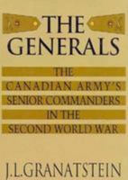 The Generals: The Canadian Army's Senior Commanders in the Second World War (Beyond Boundaries: Canadian Defence and Strategic Studies) 0773727396 Book Cover