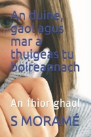 An duine, gaol agus mar a thuigeas tu boireannach: An fhìor ghaol 1697654983 Book Cover
