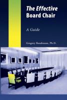 The Effective Board Chair 193615448X Book Cover