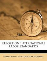 Report on International Labor Standards 1347540814 Book Cover