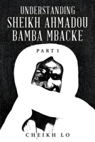 UNDERSTANDING SHEIKH AHMADOU BAMBA MBACKE PART 1 (LIGHT UP THE MIDNIGHT) B0F1V7PVNC Book Cover