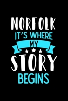 Norfolk It's Where My Story Begins: Norfolk Notebook, Diary and Journal with 120 Lined Pages 1671046854 Book Cover
