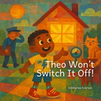 Theo Won't Switch It Off! (Green with a Giggle) B0GX9MFG97 Book Cover