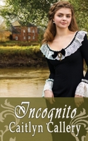 Incognito (A Rotherton Romance) 1509265651 Book Cover