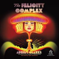 The Felicity Complex 1645661172 Book Cover