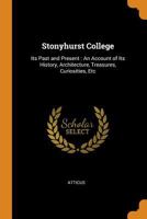 Stonyhurst College: Its Past and Present: An Account of Its History, Architecture, Treasures, Curiosities, Etc 1016712669 Book Cover