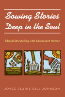 Sowing Stories Deep in the Soul 1532616678 Book Cover