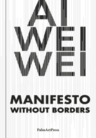 AI Weiwei - Manifesto Without Borders 3962582169 Book Cover
