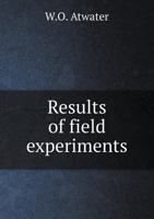 Results of Field Experiments with Various Fertilizers; Volume No.31 1147997578 Book Cover