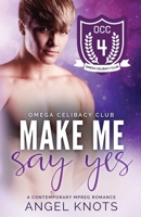 Make Me Say Yes 1660878357 Book Cover