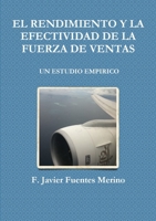 El Rendimiento Y La Efectividad de la Fuerza de Ventas: Un Estudio Empirico 1471603822 Book Cover