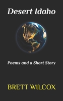 Desert Idaho: Poems Inspired by Nature and Philosophy 1792611633 Book Cover