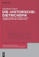 Die 'Historische' Dietrichepik: Untersuchungen Zu 'Dietrichs Flucht', 'Rabenschlacht', 'Alpharts Tod' 3110251310 Book Cover
