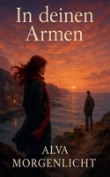 In deinen Armen (German Edition) B0FMJ3XHDJ Book Cover