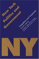 New York Politics and Government: Competition and Compassion (Politics and Governments of the American States) 080327971X Book Cover