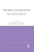 The Bible and Hellenism: Greek Influence on Jewish and Early Christian Literature 0367871785 Book Cover