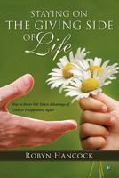 Staying on the Giving Side of Life 1619043734 Book Cover