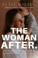 The Woman After.: A Memoir of Breath, Burnout & Becoming 1764217608 Book Cover