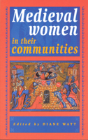 Medieval Women in Their Communities 0802081223 Book Cover