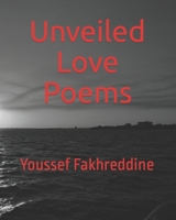 Unveiled Love Poems B099L9ZDKC Book Cover