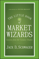 The little book of market wizards : lessons from the greatest traders 1118858697 Book Cover