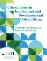 Critical Issues in Intellectual and Developmental Disabilities: Contemporary Research, Practice, and Policy 0996506810 Book Cover
