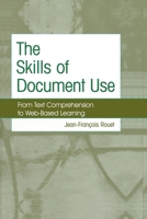 The Skills of Document Use: From Text Comprehension to Web-Based Learning 0415654548 Book Cover