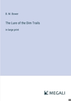 The Lure of the Dim Trails: in large print 338700513X Book Cover