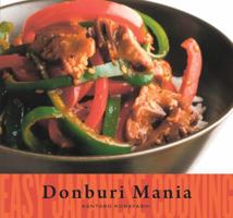 Easy Japanese Cooking: Donburi Mania 1934287490 Book Cover