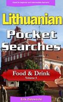 Lithuanian Pocket Searches - Food & Drink - Volume 5: A Set of Word Search Puzzles to Aid Your Language Learning 197922613X Book Cover