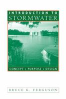 Introduction to Stormwater: Concept, Purpose, Design 047116528X Book Cover