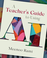 A Teacher's Guide to Using AI B0GLNMDHDD Book Cover