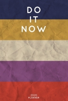 Do It Now: Cute Motivational Quote Planner 2020 - 6"x9" 100 Pages with Calendar + US and UK Holidays + Monthly and Weekly Organizer + Habit Tracker ... Notebook (2020 Boho Planners - Volume 1) 1699812810 Book Cover