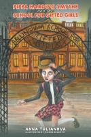 Pippa Harding Smythe and the School for Gifted Girls 1035855461 Book Cover