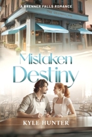 Mistaken Destiny B0F2KH15RH Book Cover