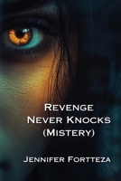 Revenge Never Knocks (Mistery) B0DPLCV3P9 Book Cover