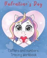 Valentine's Day Letters and numbers Tracing workbook: A Fun Valentine's Day 102 pages, Preschool Tracing Workbook, Alphabet and numbers Handwriting Practice workbook for kids, letters and Number Traci 1661195415 Book Cover