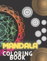 MANDALA coloring book for adults relaxation and stress relief: Soft cover, 96 pages, 8.5*11 inches. B0BJBYXB9M Book Cover