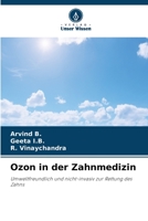 Ozon in der Zahnmedizin: Umweltfreundlich und nicht-invasiv zur Rettung des Zahns 6205834456 Book Cover