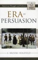 Era of Persuasion: American Thought and Culture, 1521-1680 (Twayne's American Thought and Culture Series) 0742533085 Book Cover