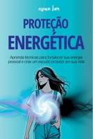 Proteção Energética (Portuguese Edition) 6501252091 Book Cover