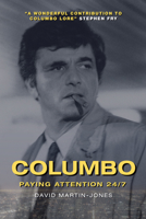Columbo: Paying Attention 24/7 1474479804 Book Cover