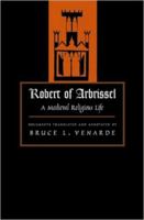 Robert of Arbrissel: A Medieval Religious Life 0813213541 Book Cover