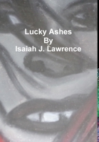 Lucky Ashes 1304912868 Book Cover