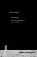 Die leise Macht: Psychologie von Frauen in totalitären Regimen 3691734391 Book Cover