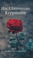 His Glamorous Kryptonite 9356976457 Book Cover