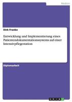 Entwicklung und Implementierung eines Patientendokumentationssystems auf einer Intensivpflegestation 3638692914 Book Cover