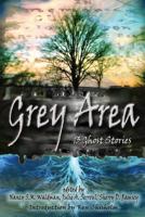 Grey Area: 13 Ghost Stories 0981102581 Book Cover